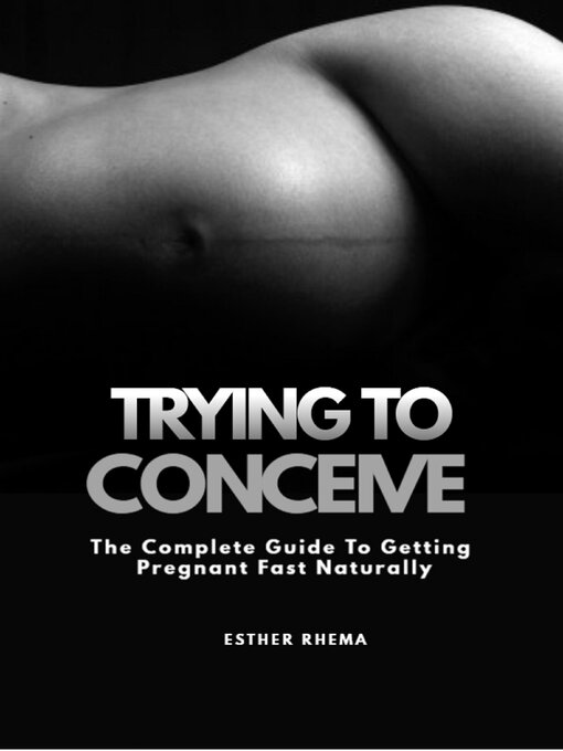 Title details for TRYING TO CONCEIVE by Esther Rhema - Available
